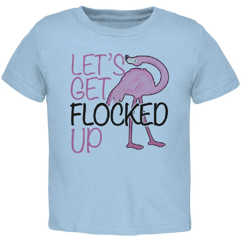 Flamingo Let's get Flocked Up Funny Pun Toddler T ShirtHooded T-Shirts