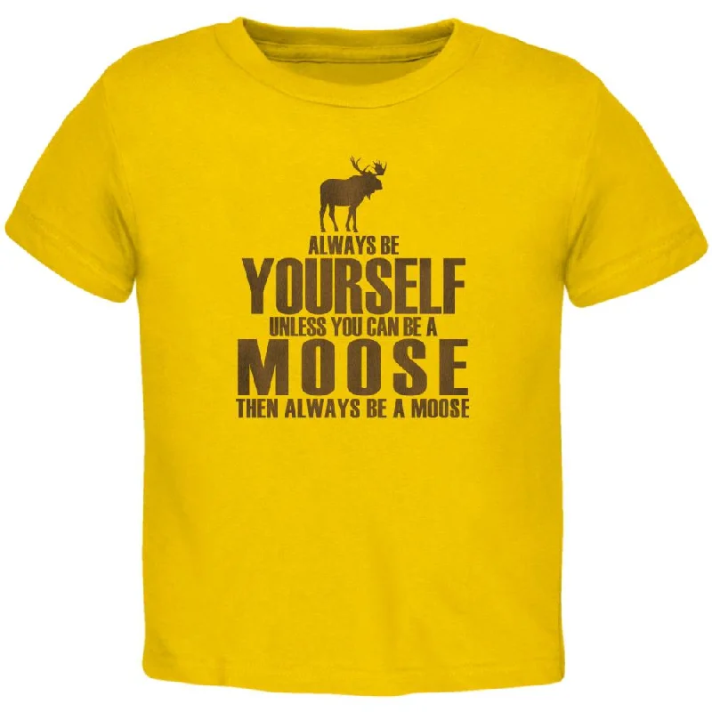 Always Be Yourself Moose Toddler T ShirtUrban T-Shirts