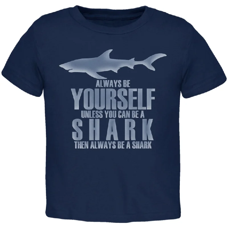 Always Be Yourself Shark Navy Toddler T-ShirtHiking T-Shirts